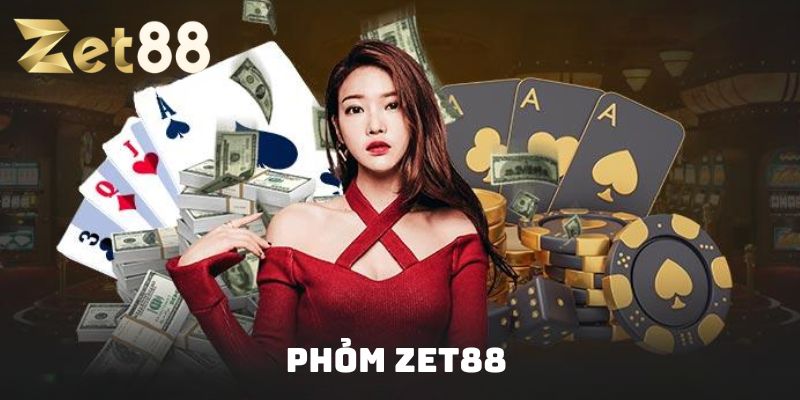 Phỏm Zet88
